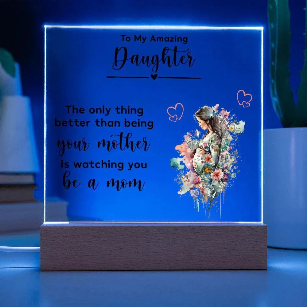 Gift for Pregnant Daughter from Mother Acrylic Plaque