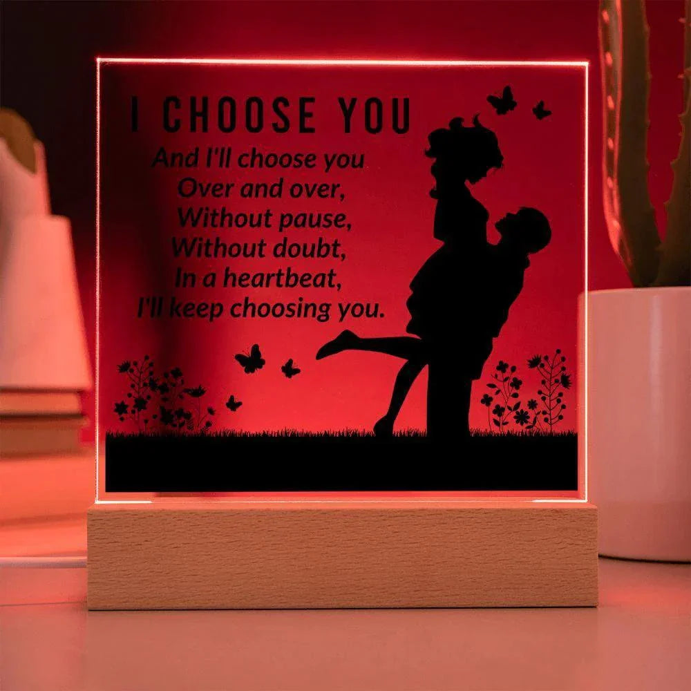 Gift for Soulmate I Choose You Acrylic Plaque