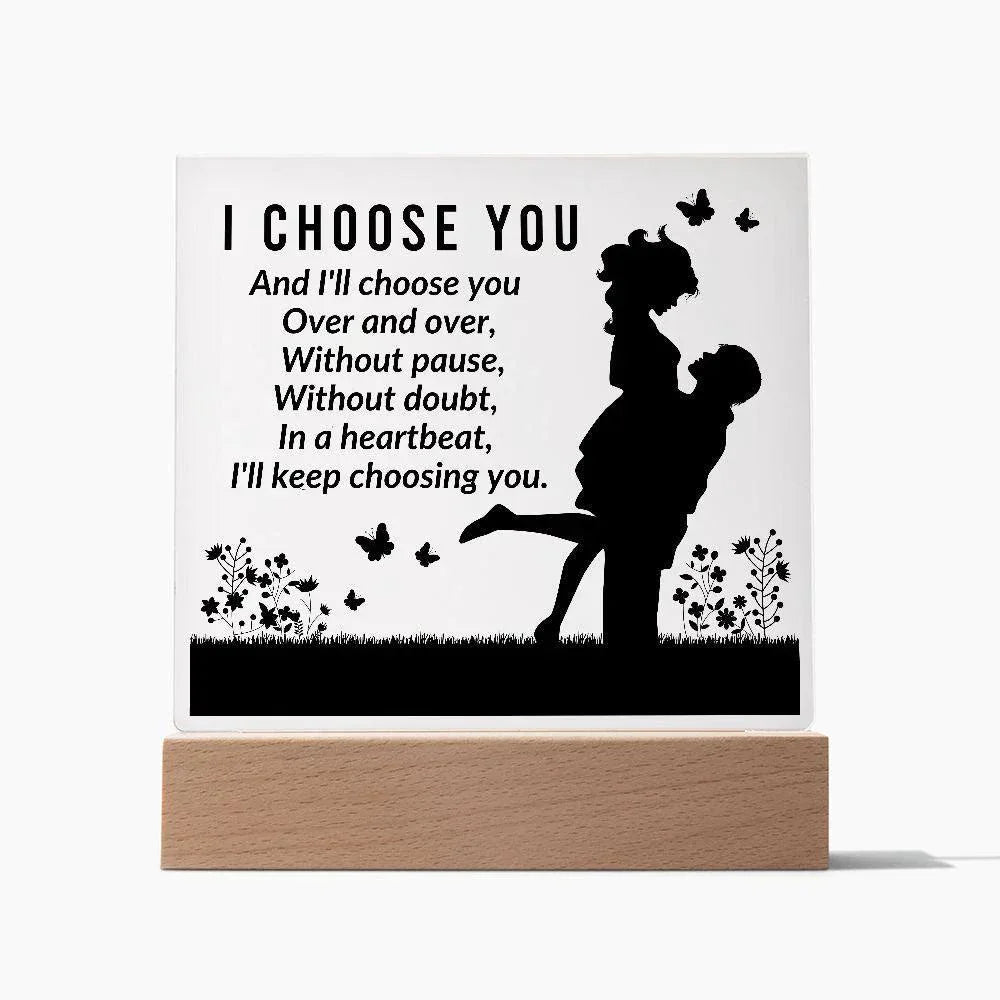 Gift for Soulmate I Choose You Acrylic Plaque