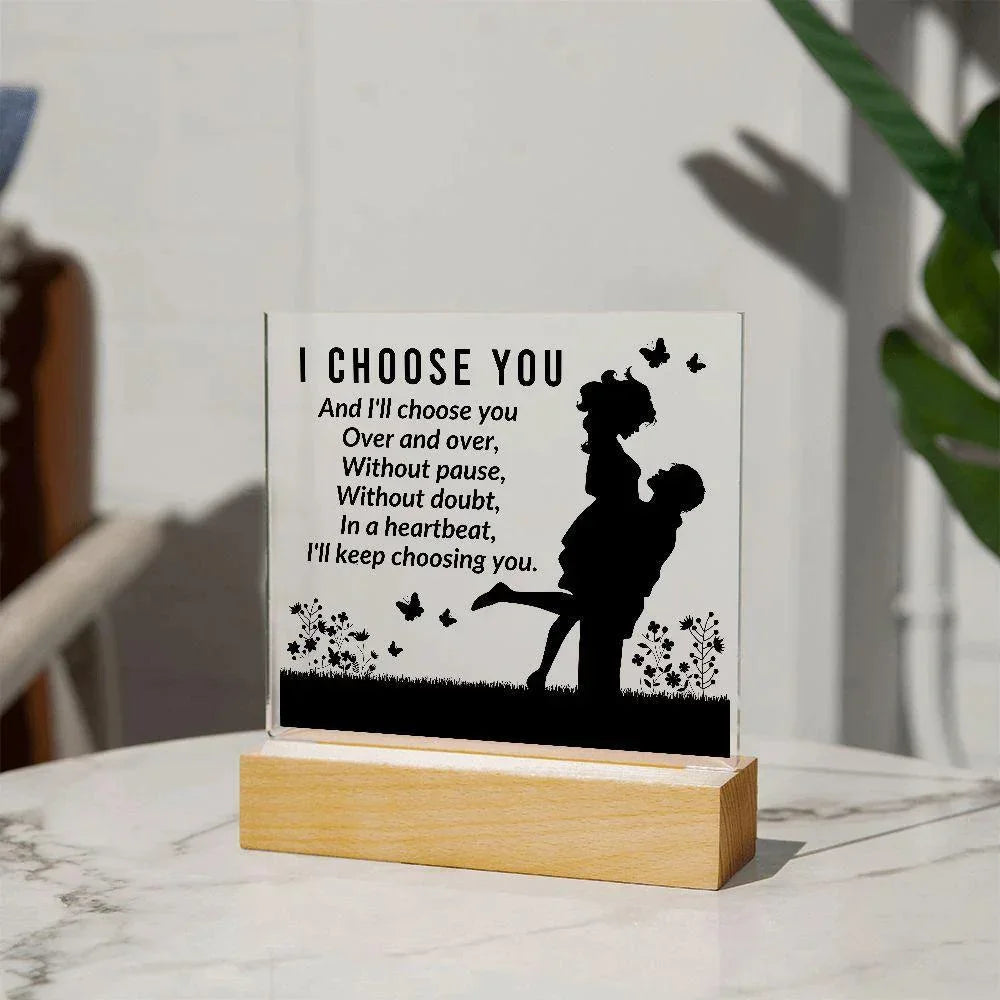Gift for Soulmate I Choose You Acrylic Plaque