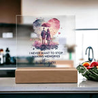 Gift for Soulmate I Never Want to Stop Making Memories with You Acrylic Plaque