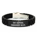 Funny Embroidery Gifts for Men, Women, or Friends - 'Shit Happens. Embroidery Helps.' Glide lock Clasp Bracelet for Graduation