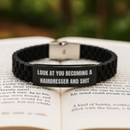 Funny Hairdresser Gifts from Friends Birthday Glide lock Clasp Bracelet - 'Look At You Becoming A Hairdresser And Shit' for Hairdresser