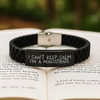 Funny 'I Can't Keep Calm I'm A Magistrate' Gifts from Friends and Family for Men and Women Glide lock Clasp Bracelet - Christmas Unique Presents