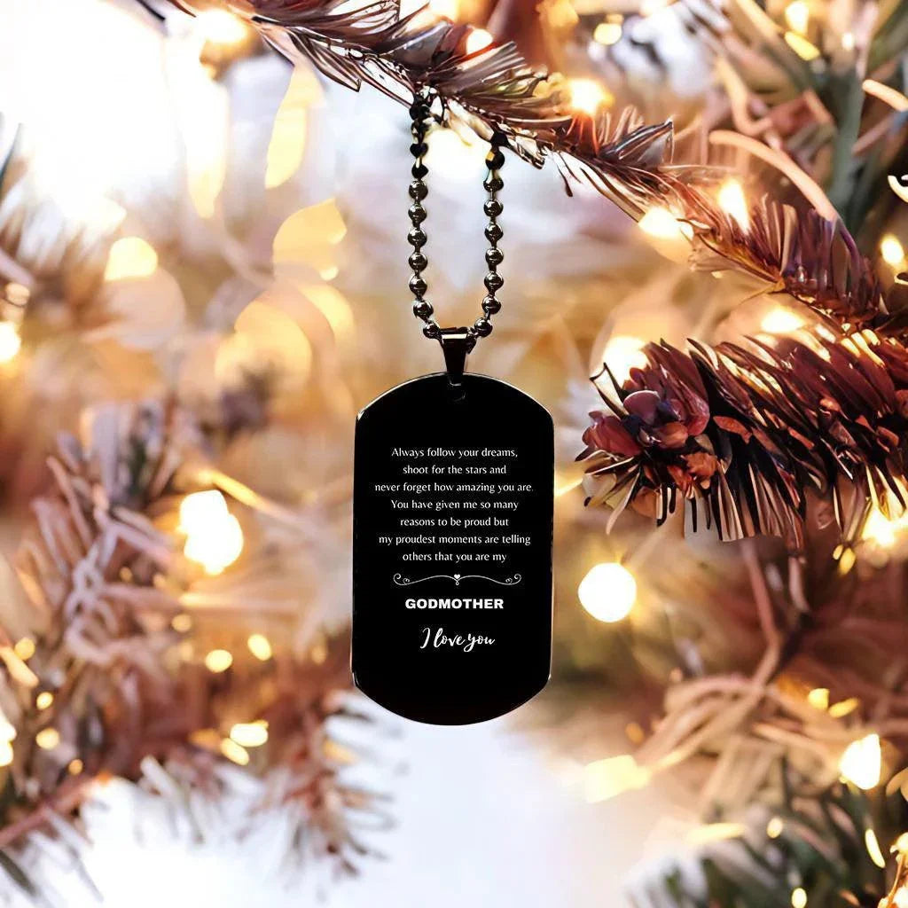 Godmother Black Dog Tag Engraved Necklace - Always Follow your Dreams - Birthday, Christmas Holiday Jewelry Gift