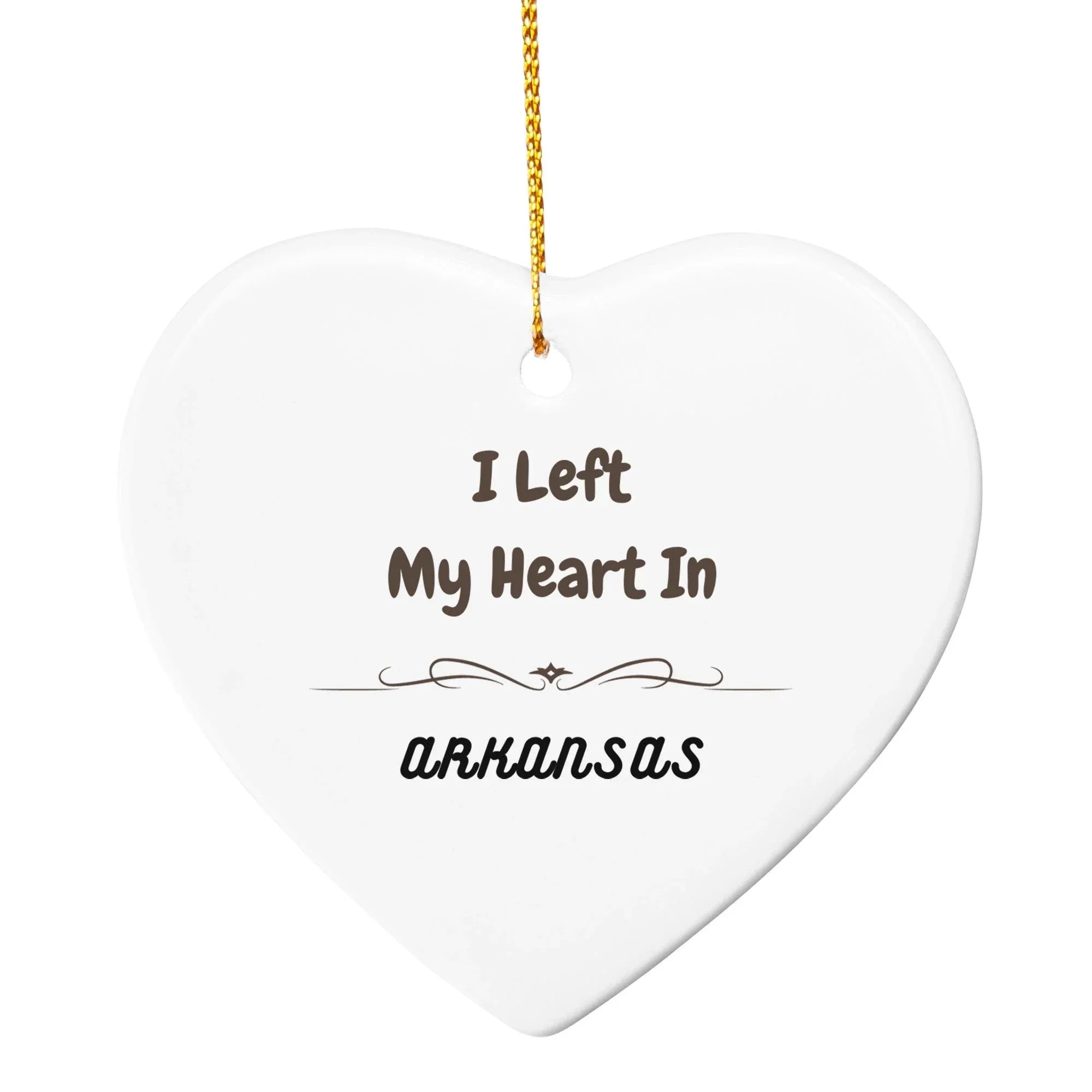 I Left My Heart in Arkansas Ornament – Heart-Shaped MDF State Keepsake Gift