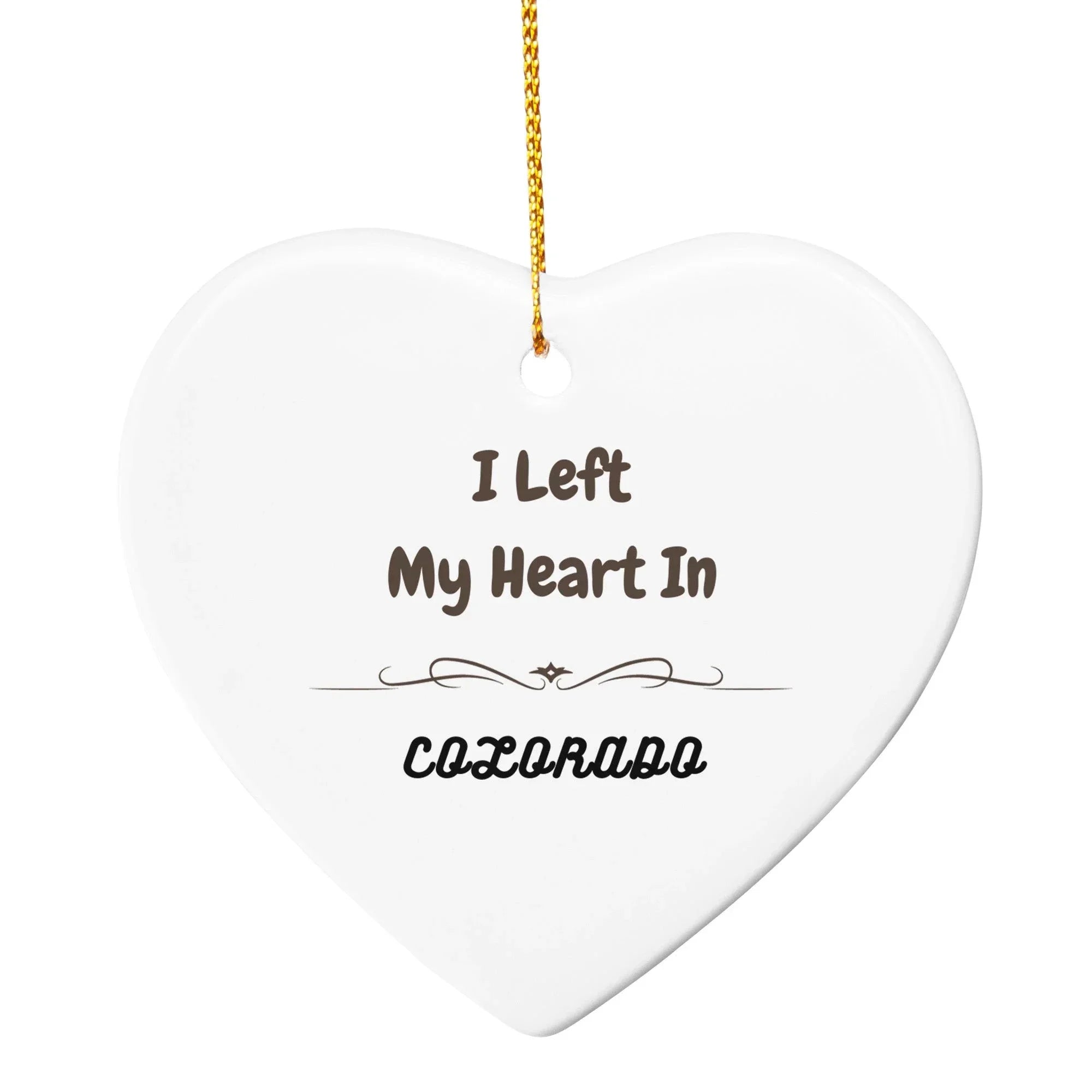 I Left My Heart in Colorado Ornament – Heart-Shaped MDF State Keepsake Gift