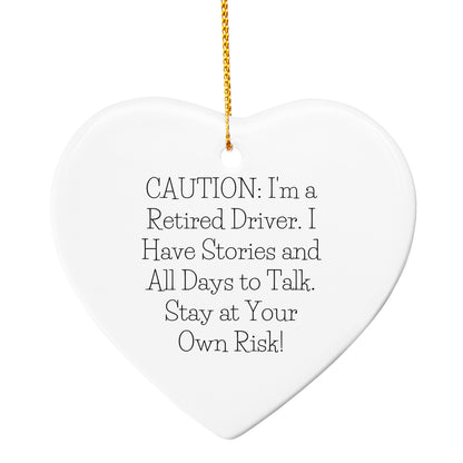 Funny Driver Gift, Heart Ornament with Caution Quote, Christmas Memorable Presents for Men or Women - Mallard Moon