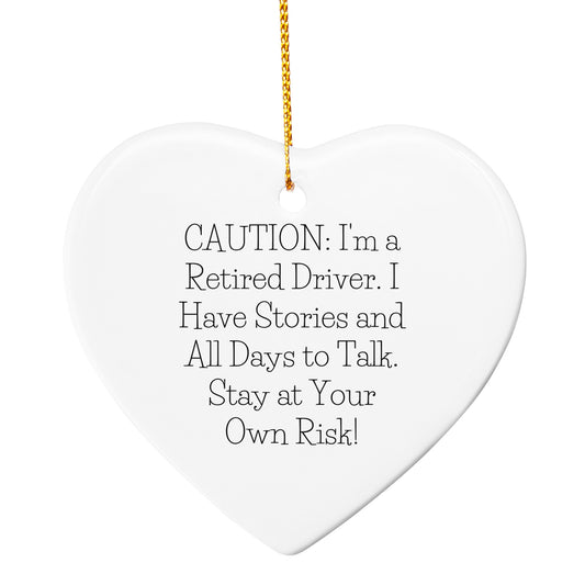 Funny Driver Gift, Heart Ornament with Caution Quote, Christmas Memorable Presents for Men or Women - Mallard Moon