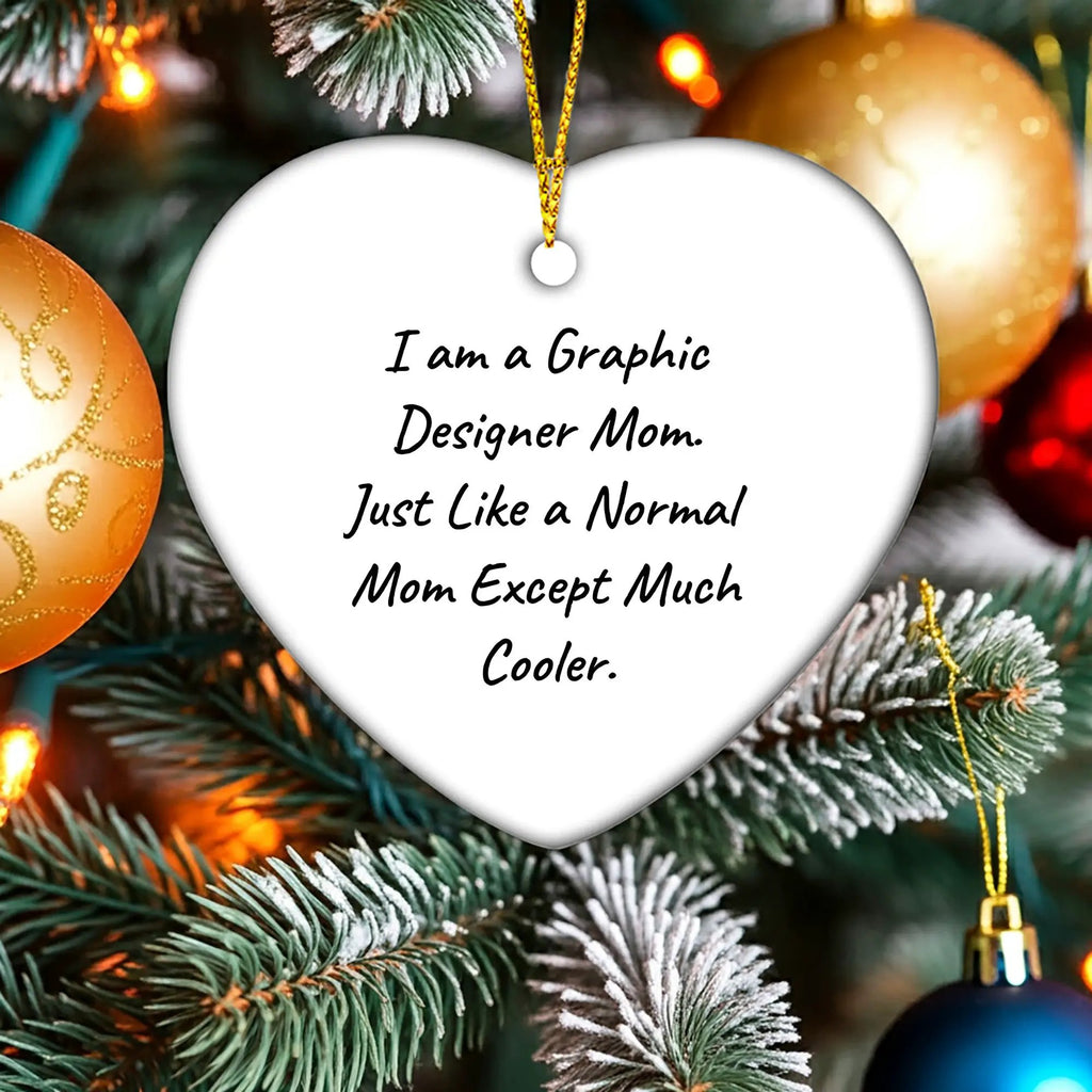 Graphic Designers Heart Christmas Ornament 'I Am A Graphic Designer Mom' Quote - Mallard Moon