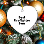 Funny Firefighter Heart Christmas Ornament - Best Firefighter Ever