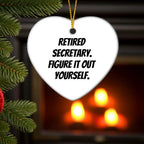 Funny Secretary Heart Ornament Gifts from Men to Women Friends Coworkers Family - Retired Secretary Figure It Out Yourself Christmas Unique Gifts