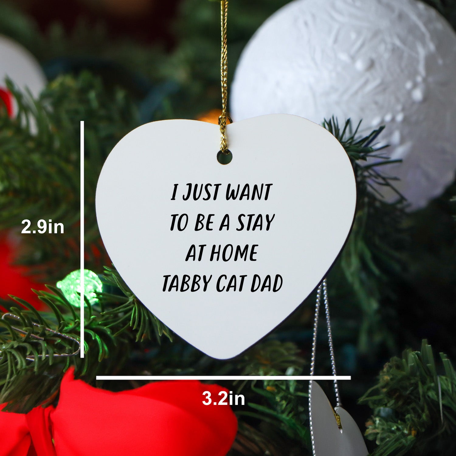 Funny Tabby Cat Dad Heart Christmas Ornament, 'I Just Want To Be A Stay At Home Tabby Cat Dad'