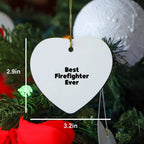 Funny Firefighter Heart Christmas Ornament - Best Firefighter Ever