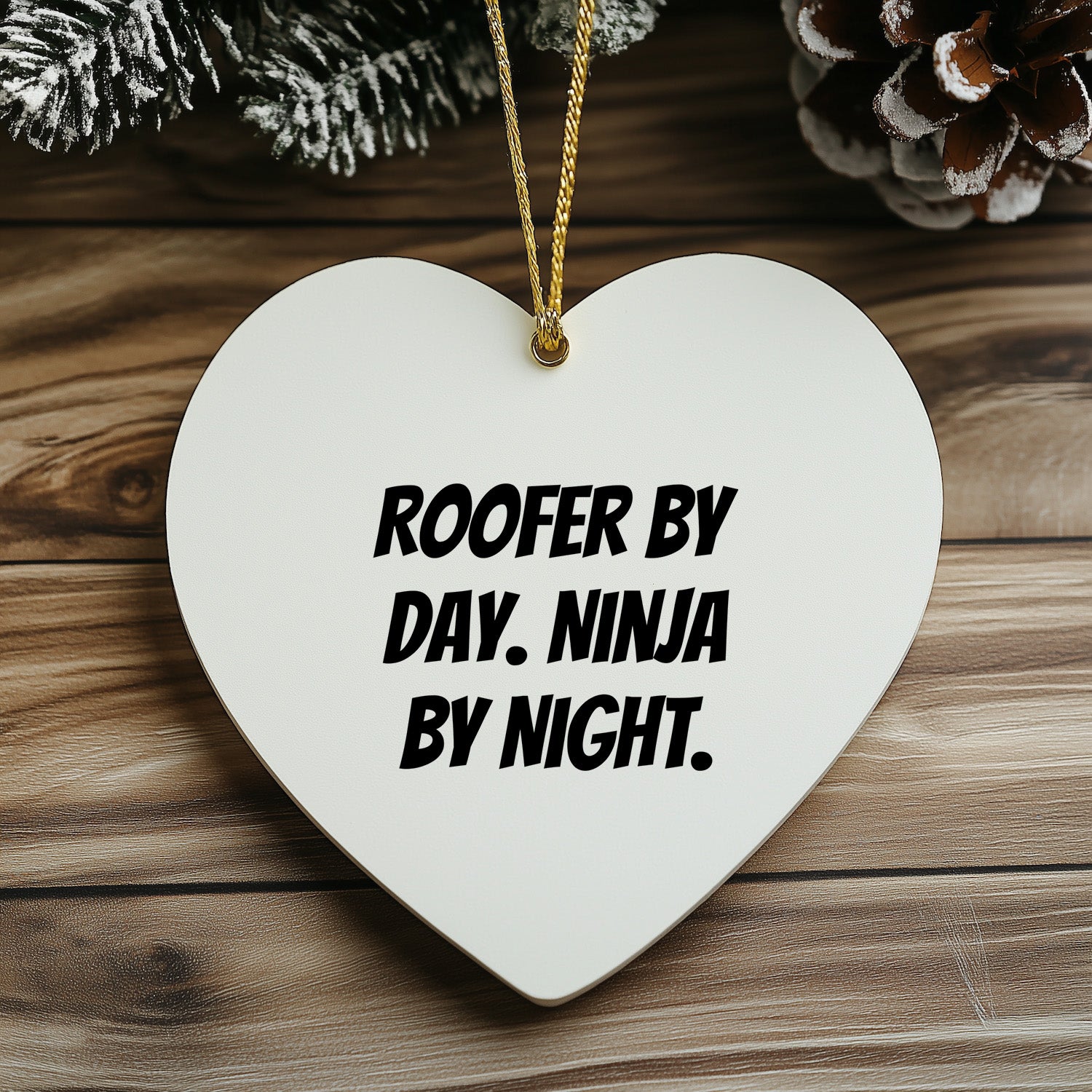 Roofer Funny Heart-shaped Christmas Tree Ornament "Roofer by Day, Ninja Gifts by Night" Gifts - Mallard Moon