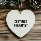 Therapist Heart Christmas Tree Ornament, Funny Quote Certified Therapist