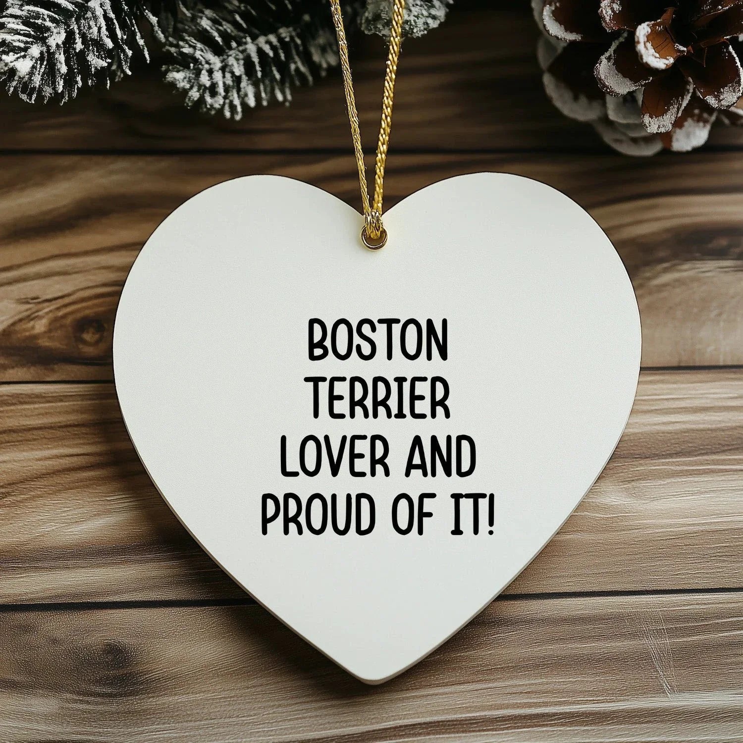 Boston Terrier Dog Christmas Heart Ornament - Boston Terrier Lover And Proud Of It!