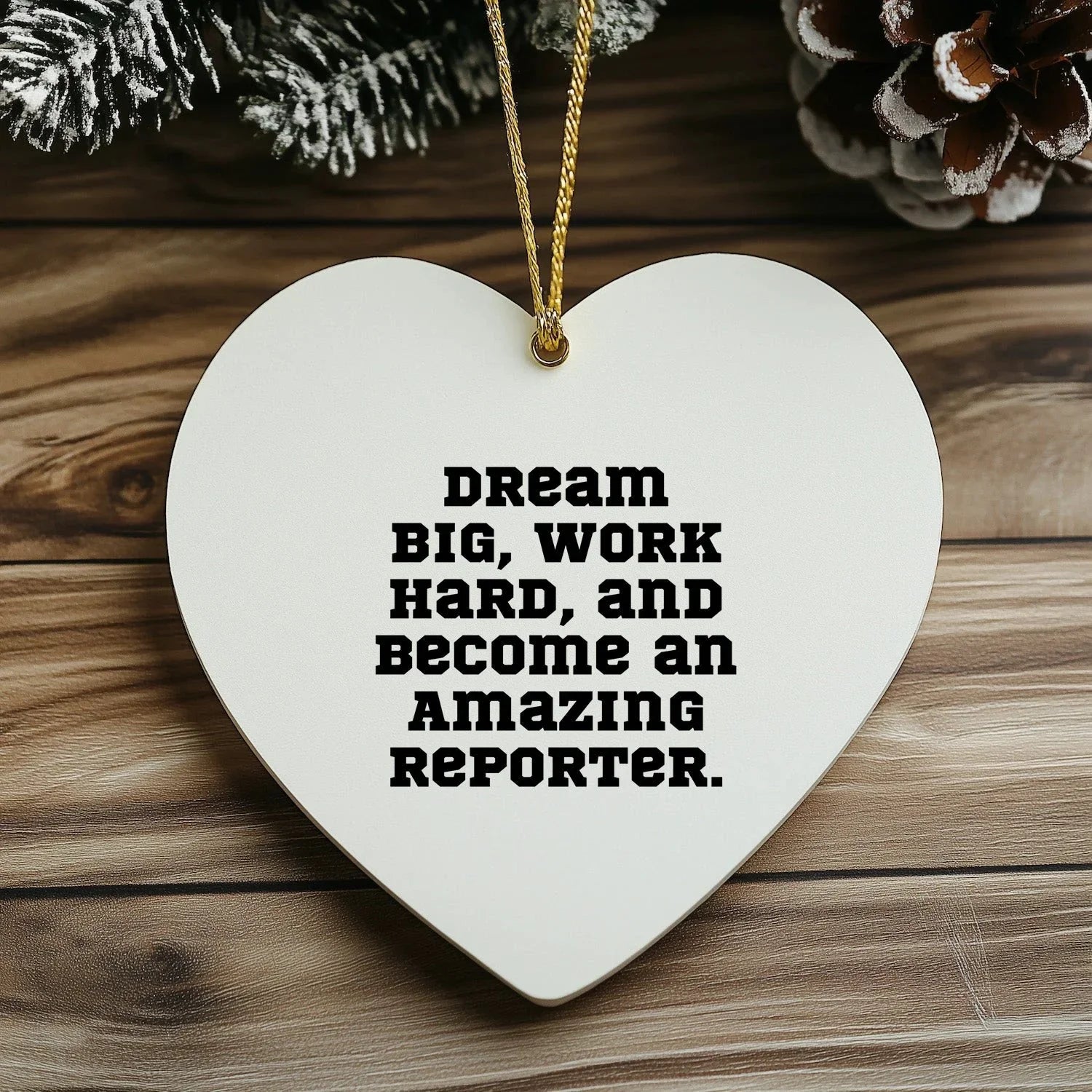 Inspirational Reporter Christmas Heart Ornament - Dream Big, Work Hard, And Become An Amazing Reporter Gifts