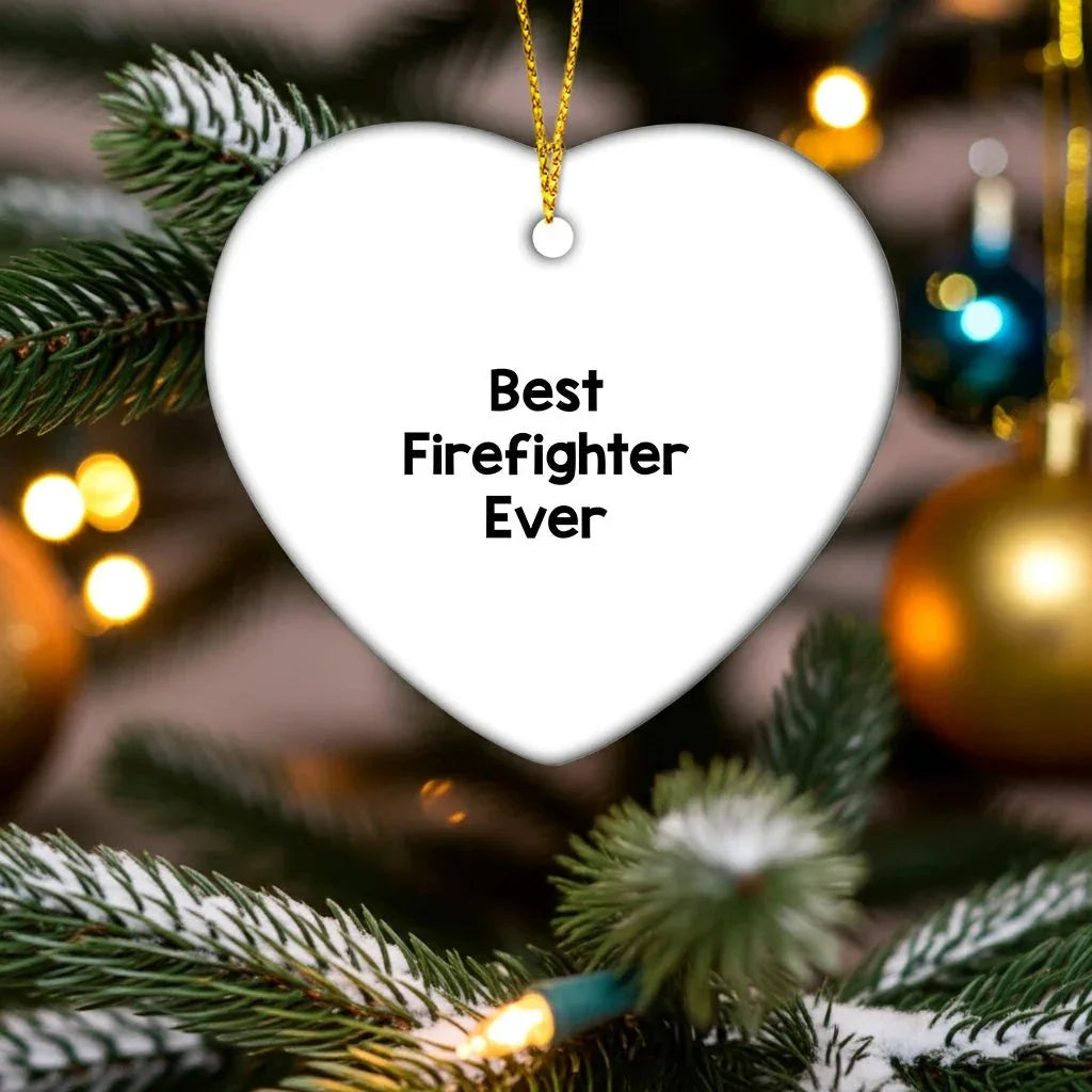 Funny Firefighter Heart Christmas Ornament - Best Firefighter Ever