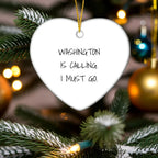 Funny Washington Heart Ornament Gifts from Friends to Family, Washington Is Calling. I Must Go., Unique Christmas Unique Gifts for Washington Enthusiasts
