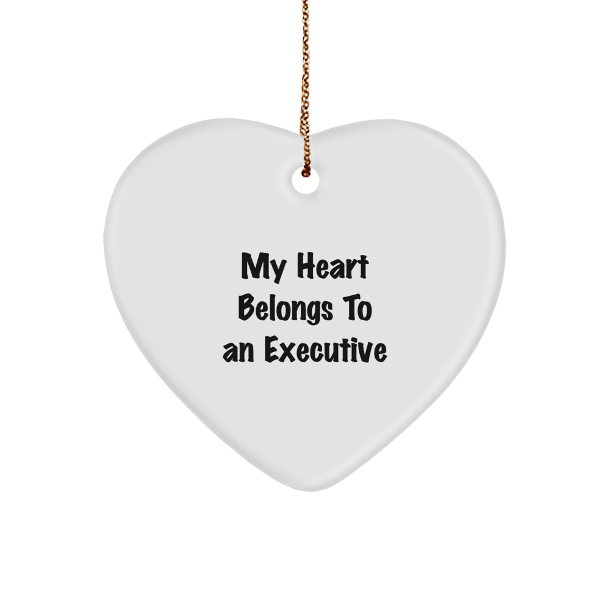 Funny Executive Heart Ornaments, Gifts from Family to Executive Friends, Heart Belongs to Executive - Image 1