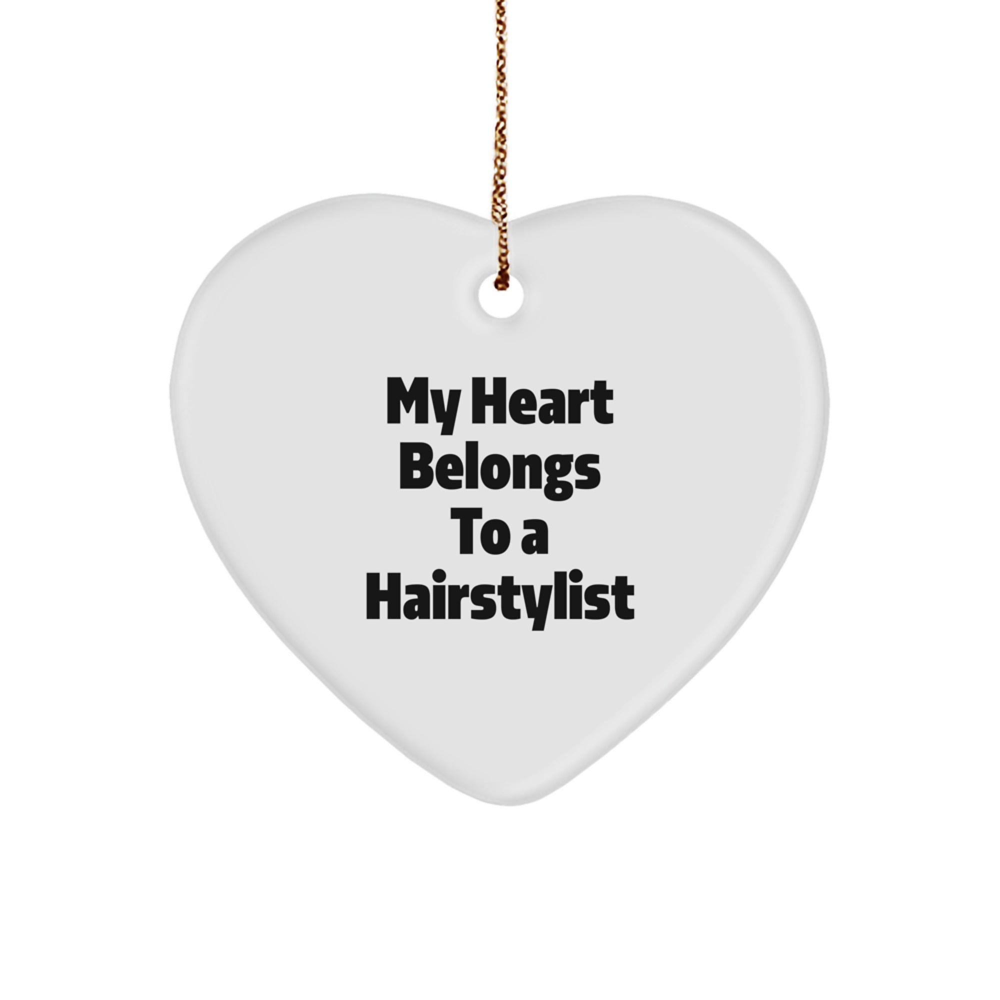 Funny Hairstylist Gifts for Him or Her, My Heart Belongs To A Hairstylist Heart Ornament, Christmas Unique Heart Decor - Image 1