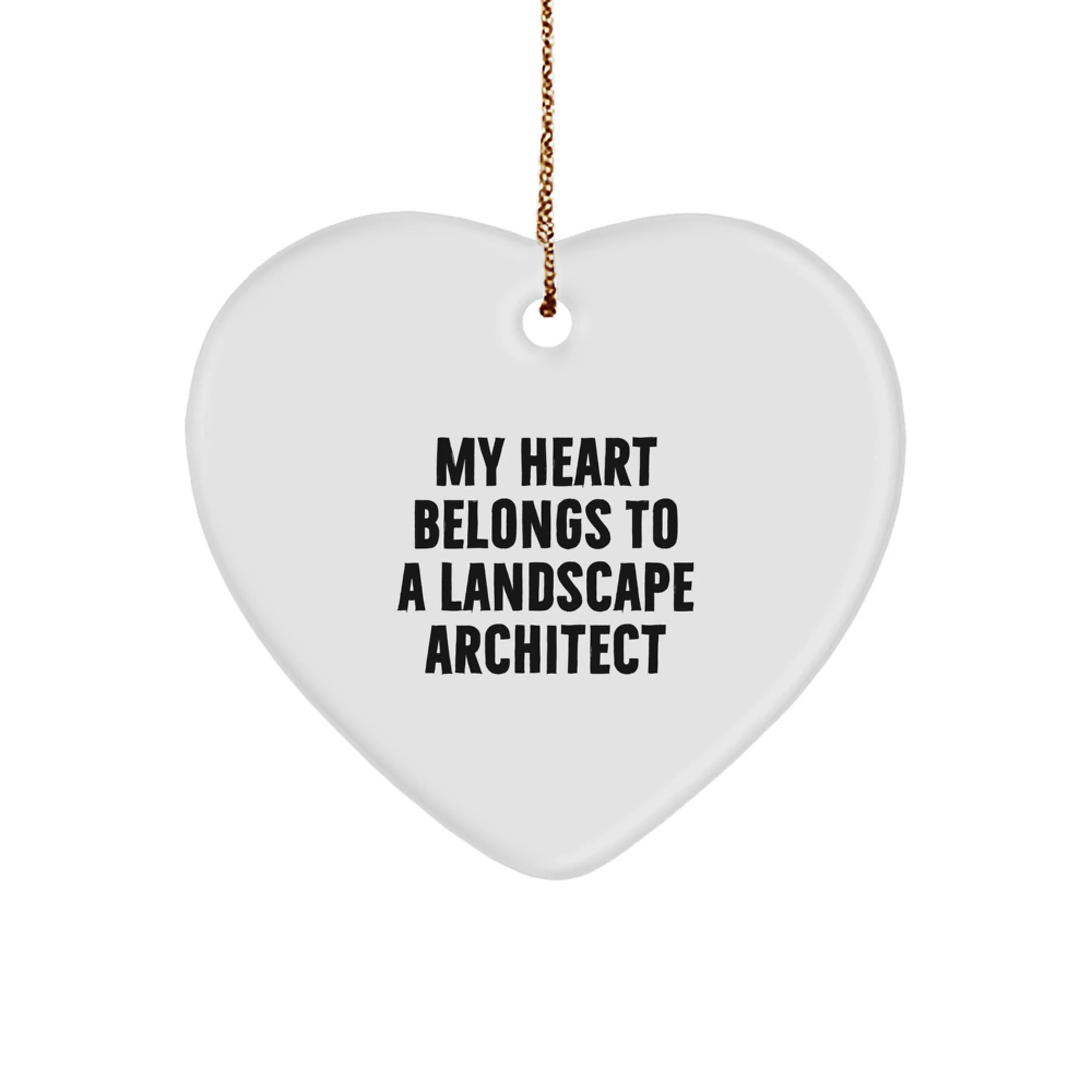 Funny Landscape Architect Gifts - My Heart Belongs To A Landscape Architect, Heart Ornament, Gifts from Family for Landscape Architect, Unique Christmas Unique Gifts