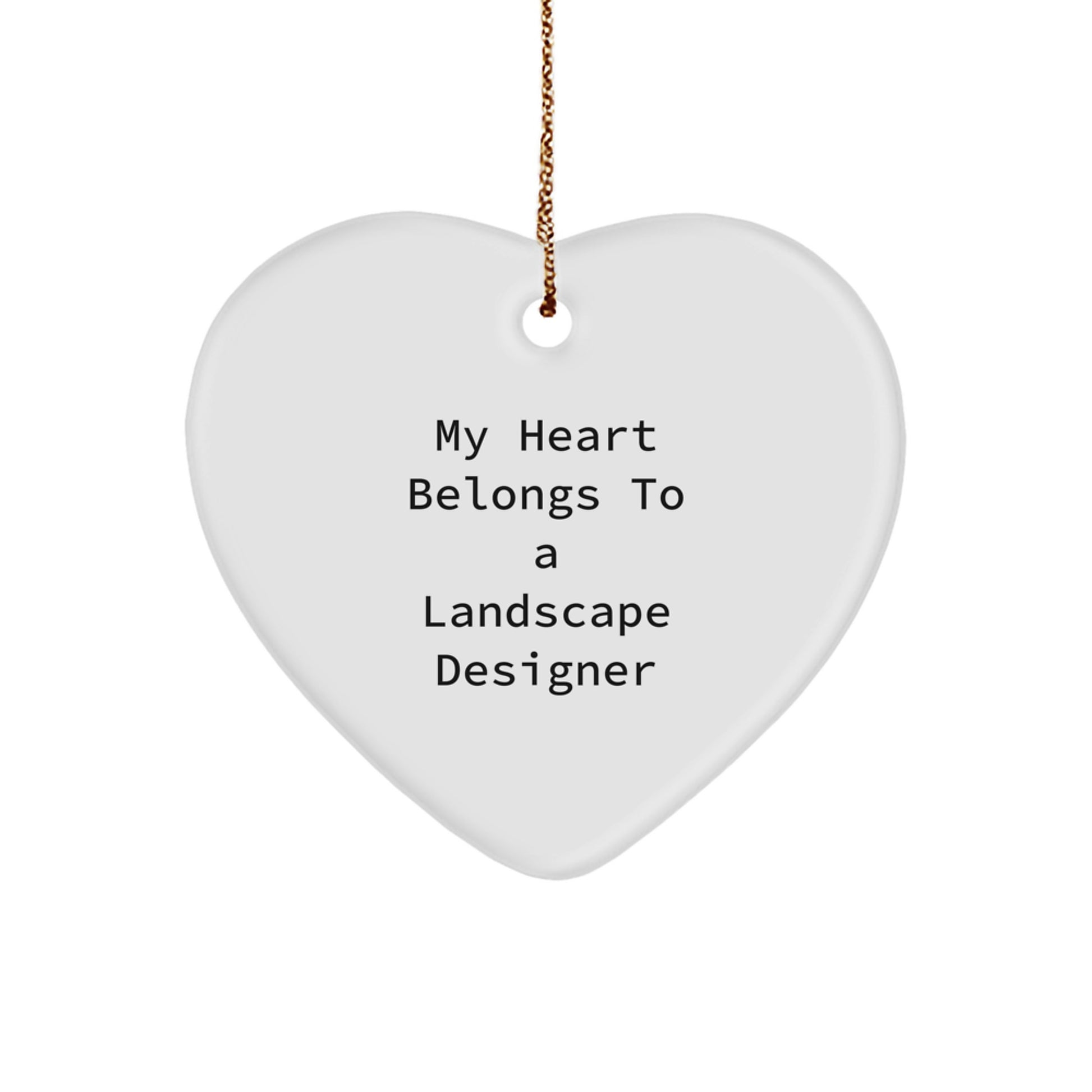 Funny Heart Ornament Gifts from Friends for a Landscape Designer My Heart Belongs To - Unique Christmas Unique Gifts - Image 1