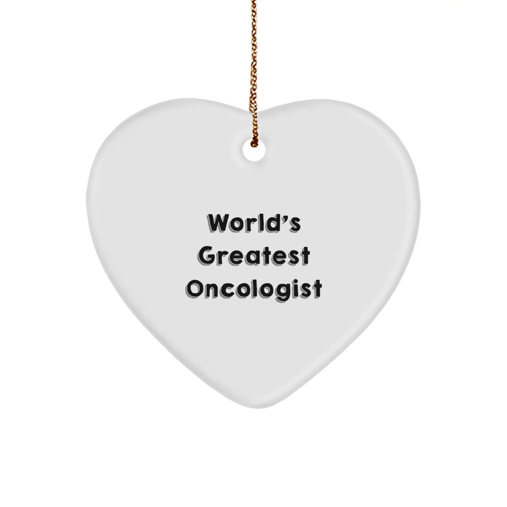 Gifts from Men to Oncologist, Inspirational Heart Ornament, World's Greatest Quotes, Unique Christmas Unique Gifts, Oncologist Gifts for Men, Heart Symbol - Image 1