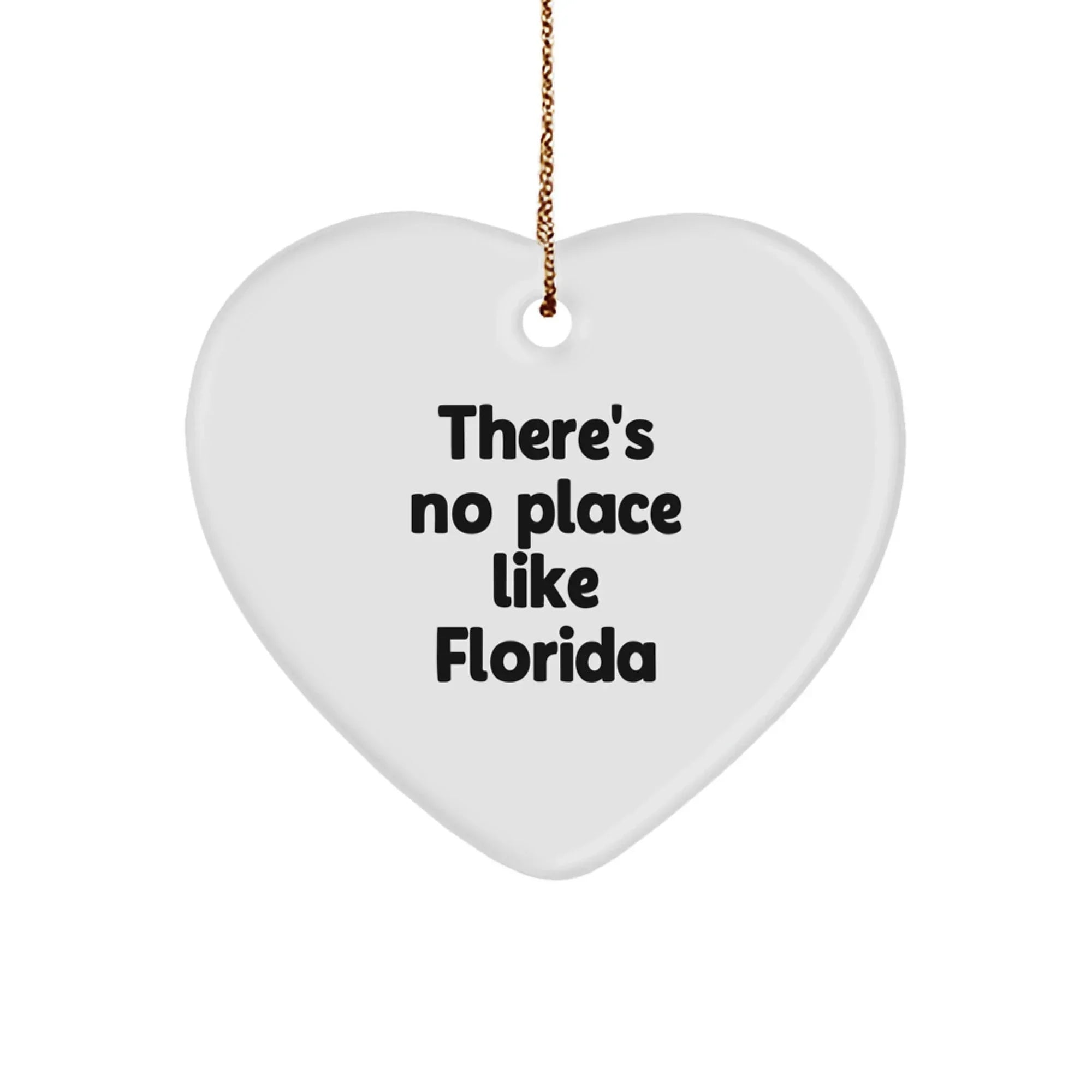 Florida Heart Ornament 'There's No Place Like Florida' Christmas Unique Gifts from Friends to Family