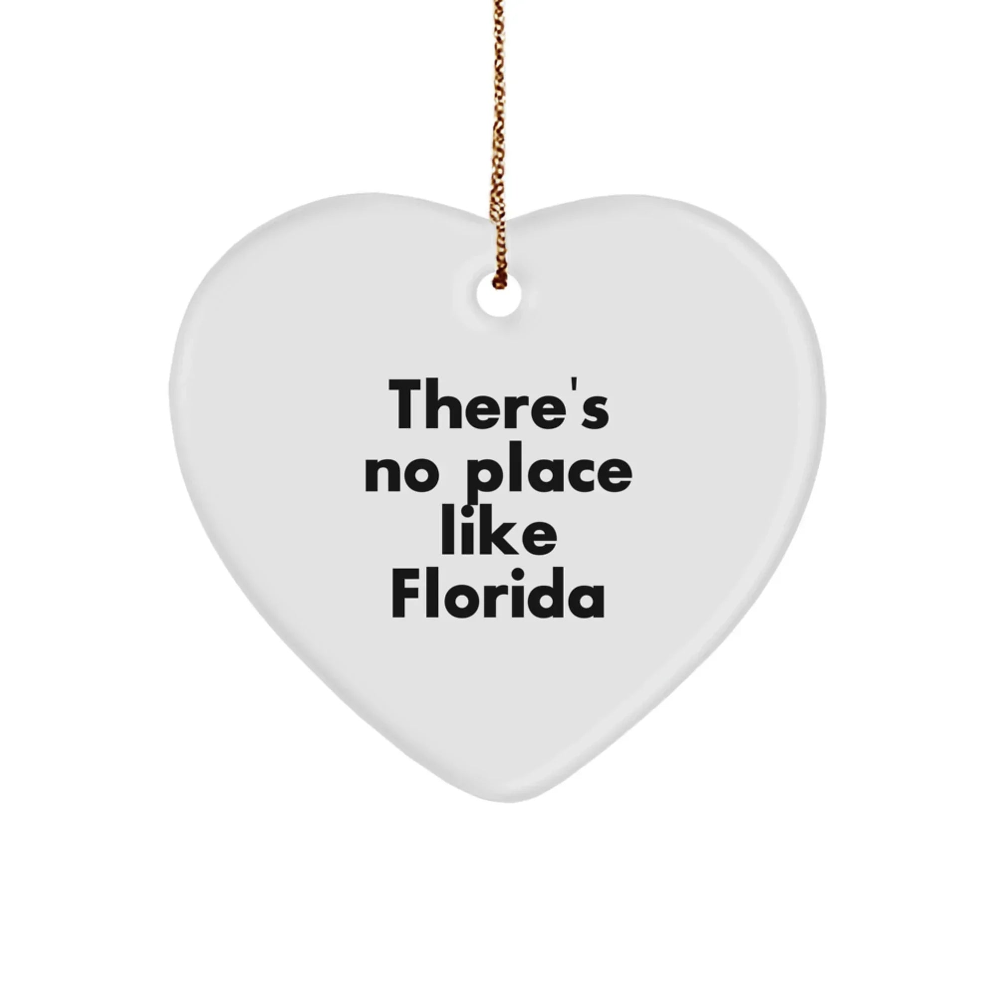 Florida Unique Gifts from Men or Women - Heart Ornament Christmas Decor with Funny Quote 'There's No Place Like Florida' for Florida Lovers