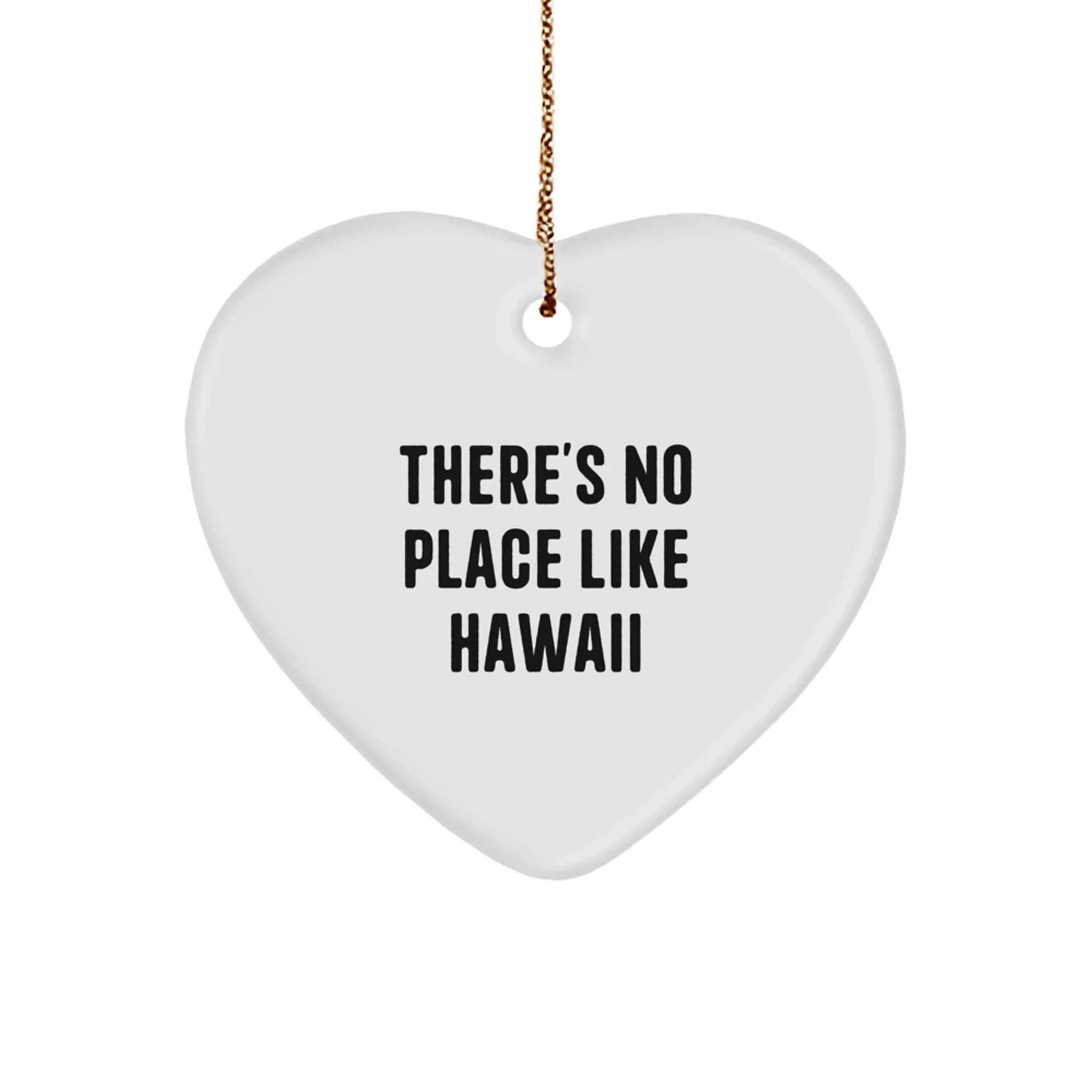Hawaii Heart Ornament Gifts from Friends and Family for Christmas, 'There's No Place Like Hawaii' Quote, Unique Hawaii Gifts
