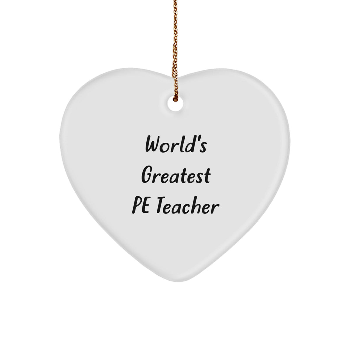 Christmas Gift Heart Ornament - World's Greatest Pe Teacher - Surprise - Image 1