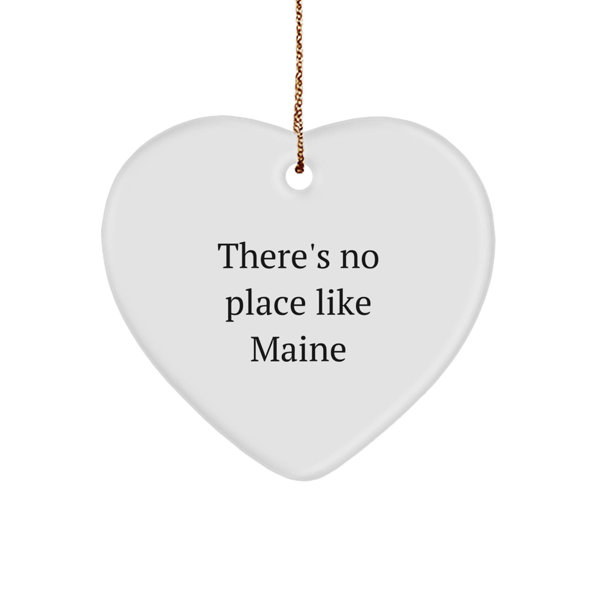 Gifts from Maine Lovers, There's No Place Like Maine Heart Ornament, Christmas Unique Gifts for Maine Women - Image 1