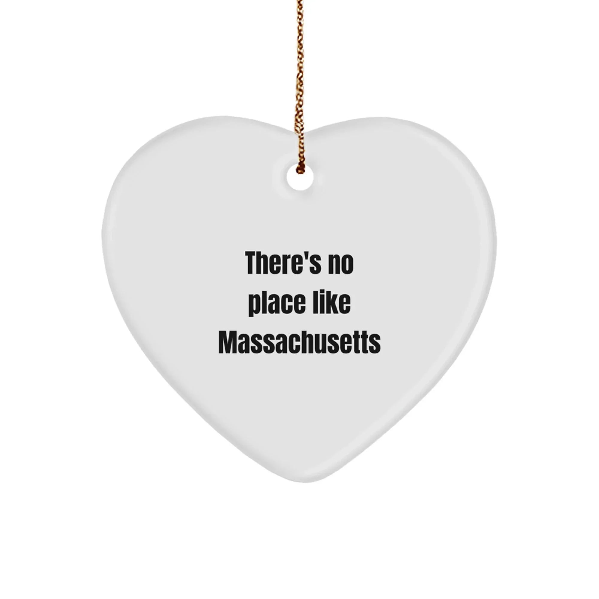 Funny Massachusetts Heart Ornament Gifts from Women to Friends and Family - There's No Place Like Massachusetts Christmas Unique Gifts