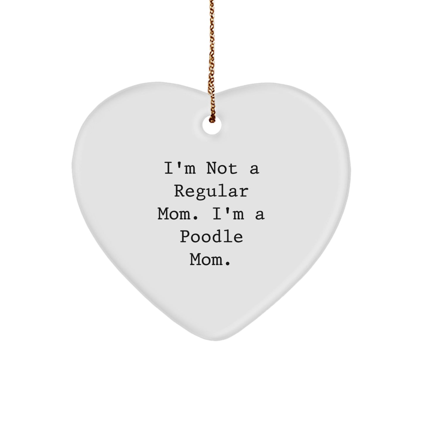 Funny Poodle Dog Mom Gifts Heart Ornament for Christmas Unique Finds Gifts from Mom for Poodle Dog - Image 1