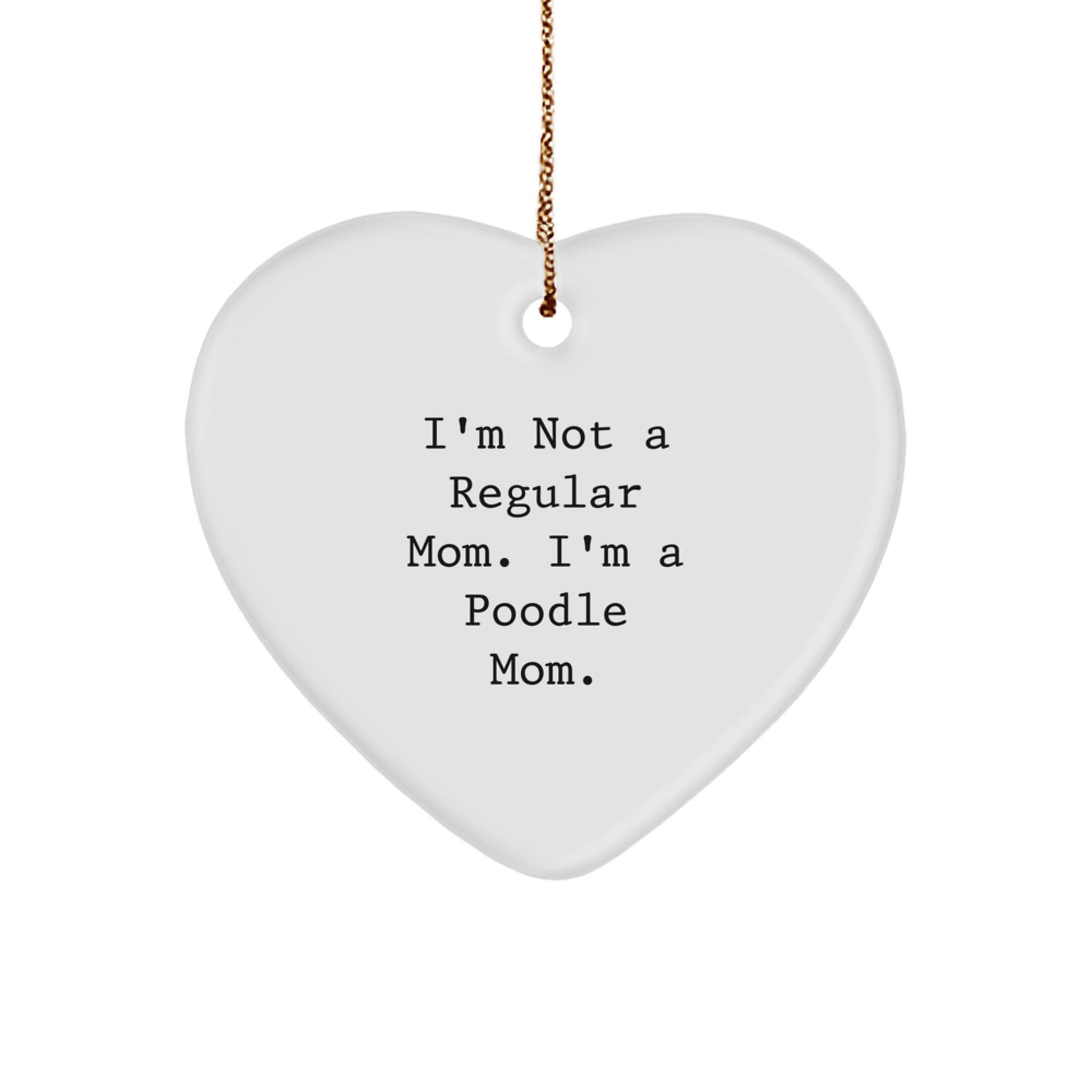 Funny Poodle Dog Mom Gifts Heart Ornament for Christmas Unique Finds Gifts from Mom for Poodle Dog - Image 1