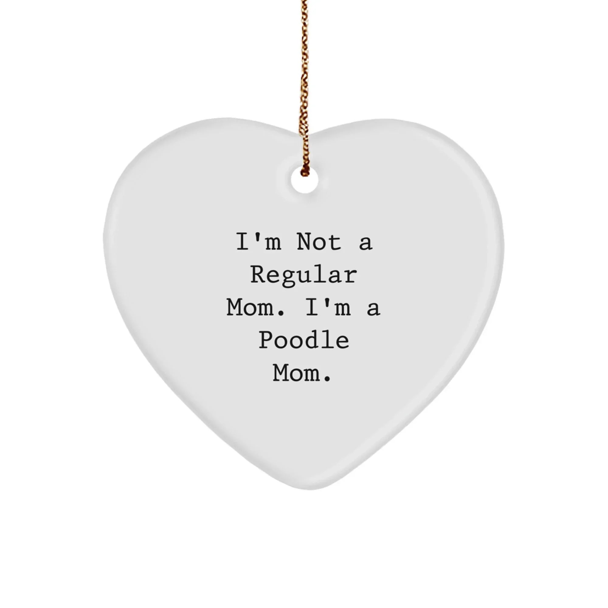 Funny Poodle Dog Mom Gifts Heart Ornament for Christmas Unique Finds Gifts from Mom for Poodle Dog