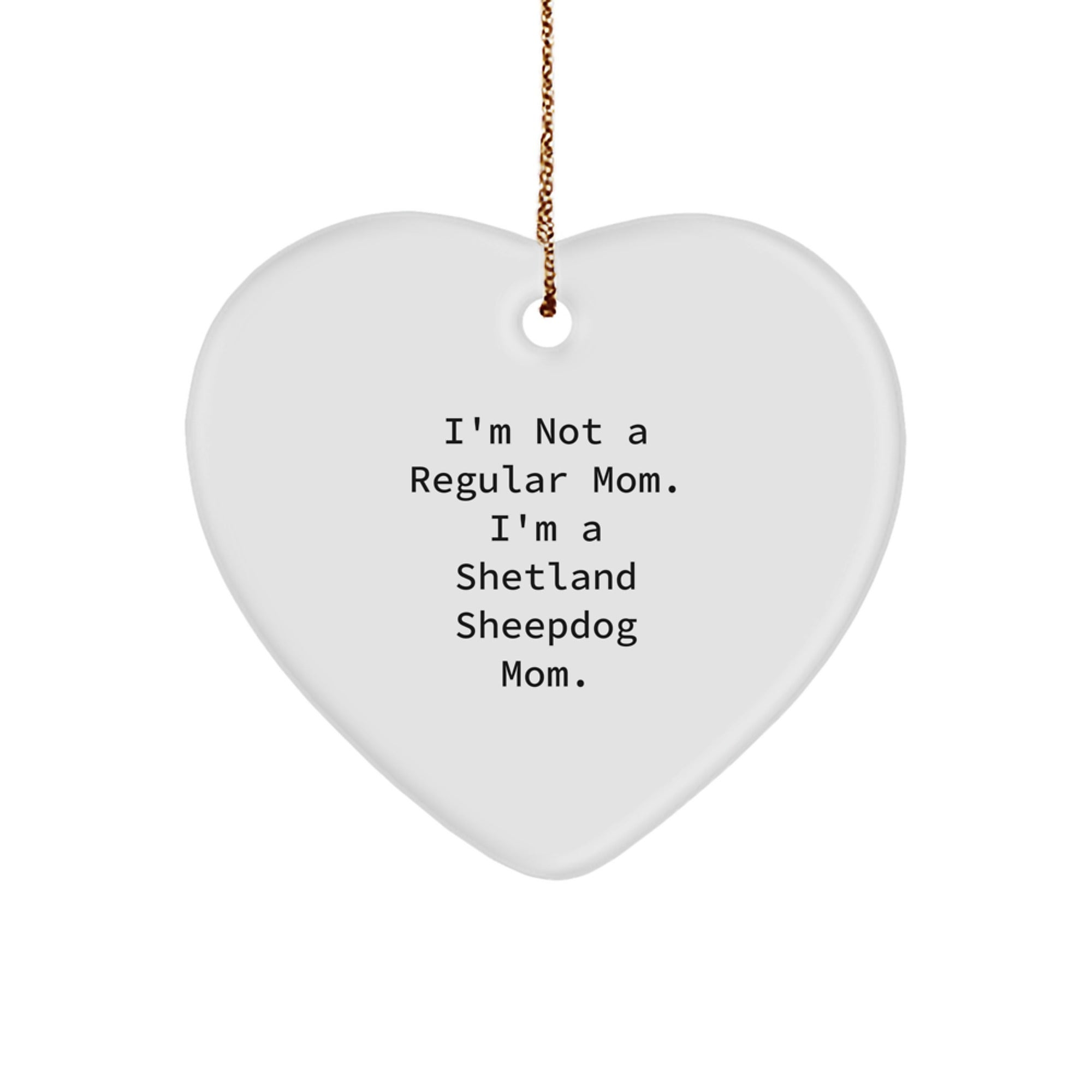 Funny Shetland Sheepdog Mom Gifts for Women, Christmas Unique Heart Ornament for Shetland Sheepdog Owners, Gifts from Family - Image 1