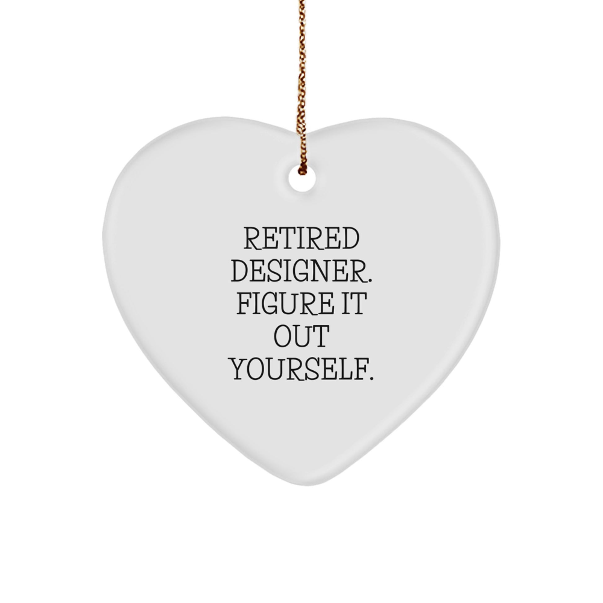 Gifts from Retired Designers, Funny Heart Ornament for Designer Friends, Christmas Unique Gifts for Designer - Image 1
