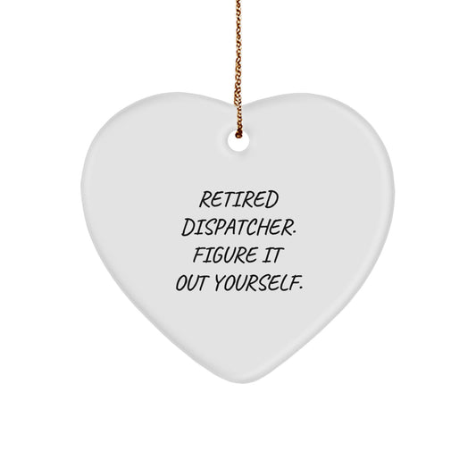 Funny Quote Gifts for Dispatchers, Heart Ornament with Gold Cord, Christmas Unique Gifts - Image 1