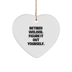 Funny Welder Gifts for Men - Retired Welder Figure It Out Yourself Heart Ornament, Christmas Unique Gifts from Friends - Image 1