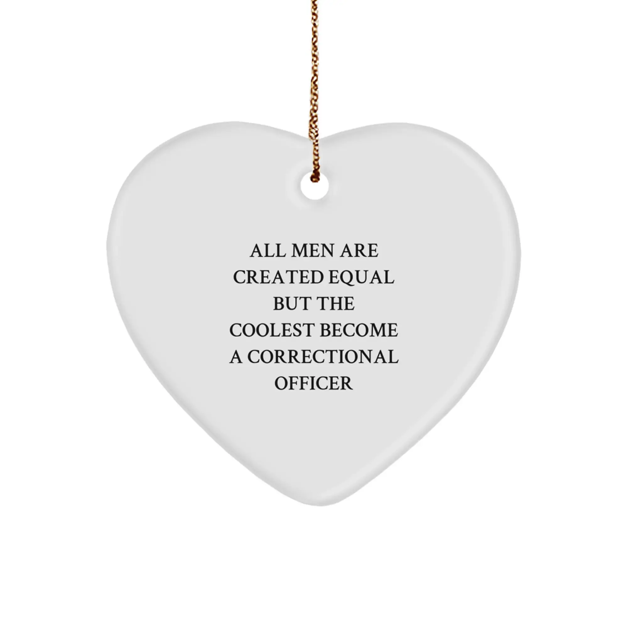 Funny Correctional Officer Gifts from Friends for Men with Heart Ornament Quote, Christmas Unique Gifts - Image 1