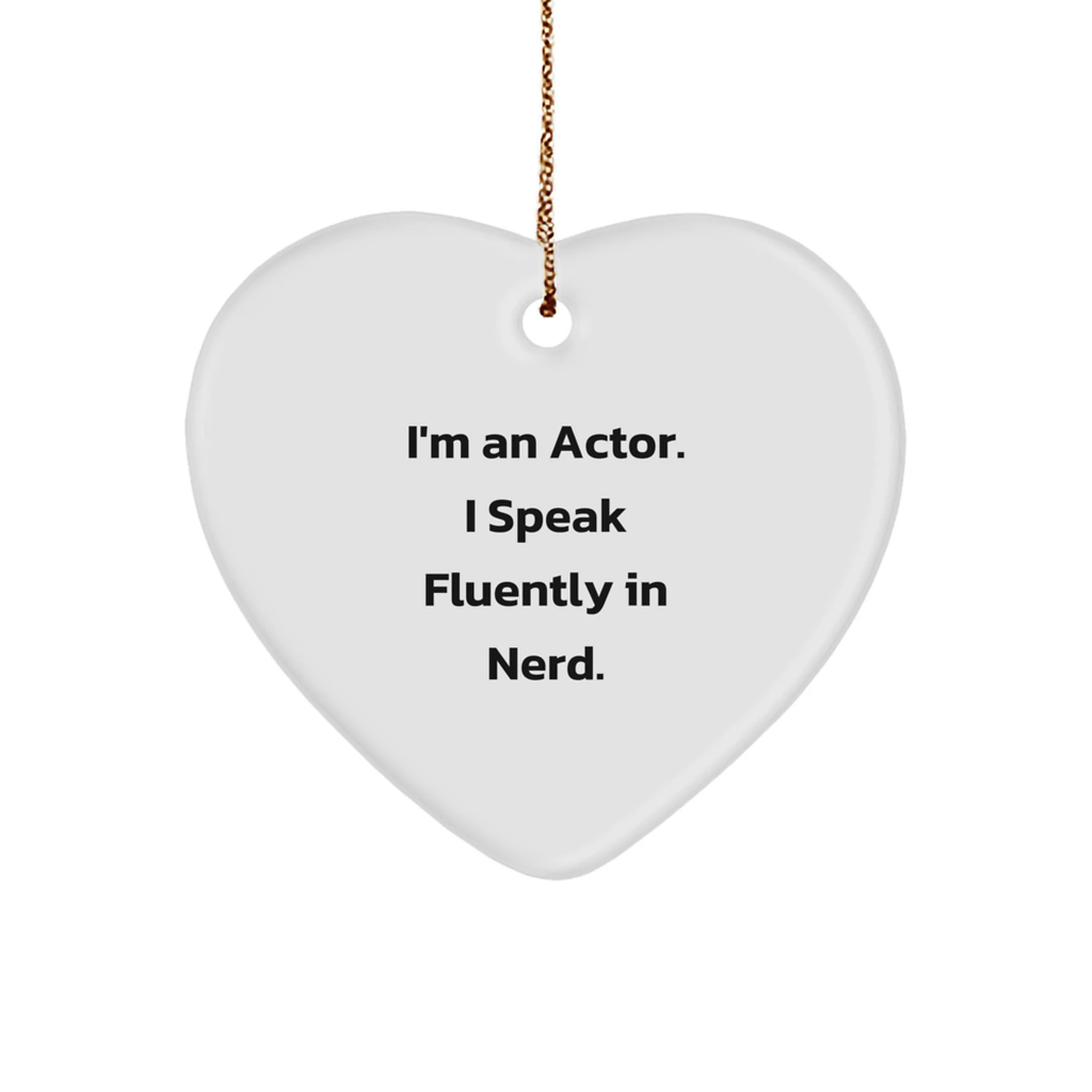 Funny Actor Heart Ornament Gifts from Men to genius Lovers, I'm An Actor, Gifts for Actor, Christmas Unique Gifts, Heart Shaped Decorations - Image 1