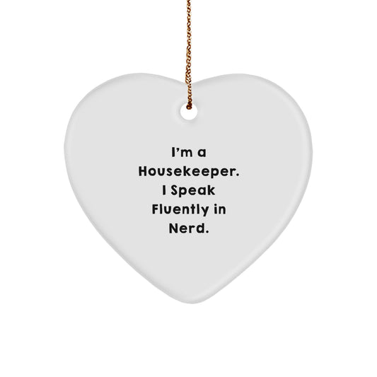 Funny Housekeeper Gifts from Friends for Housekeeper, Heart Ornament for Housekeeper, I'm A Housekeeper. I Speak Fluently In genius. Christmas Unique Gifts - Image 1