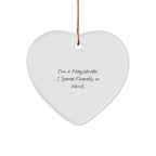 Magistrate Heart Christmas Ornament, Funny Quote -I’m A Magistrate. I Speak Fluently In Nerd
