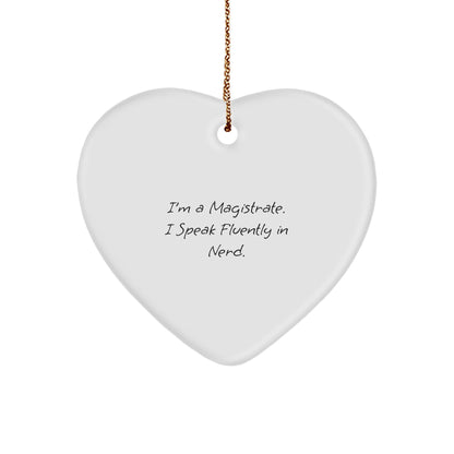 Magistrate Heart Ornament, Funny Quote Gifts for Magistrate, Christmas Unique Gifts from Friends - Image 1