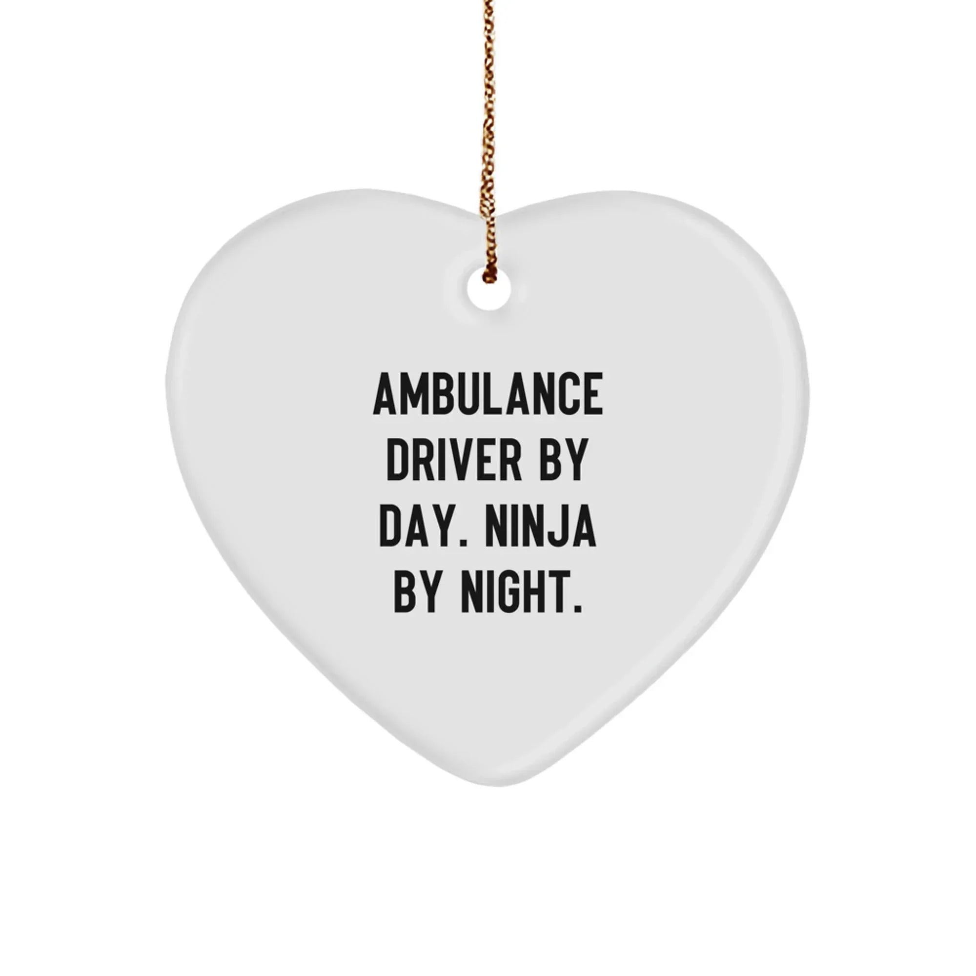 Ambulance Driver Gifts, Funny Ambulance Driver Heart Ornament, Gifts from Men to Ambulance Driver Friends