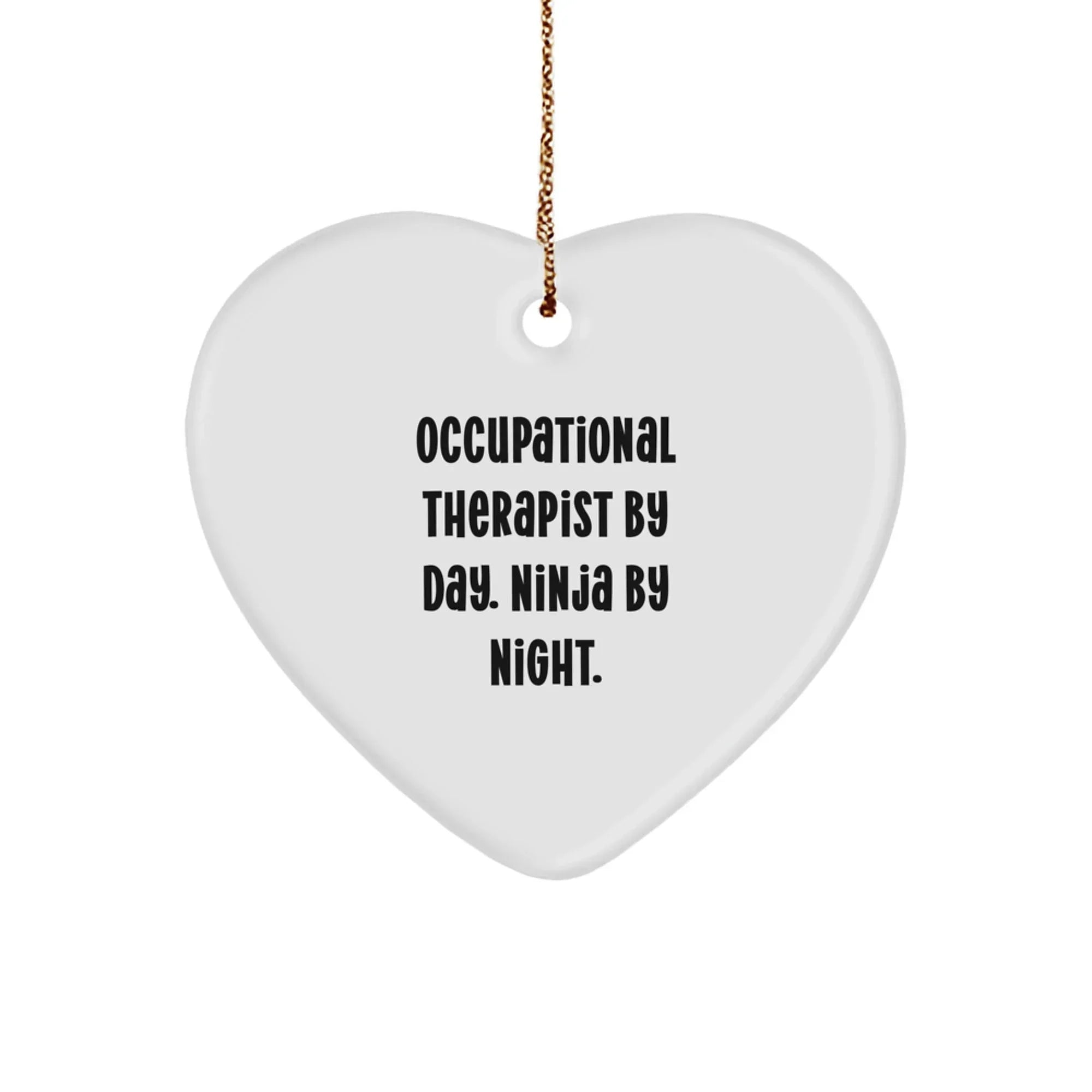 Funny Occupational Therapist Gift by Day Heart Ornament for Work Christmas Unique Gifts from Coworkers