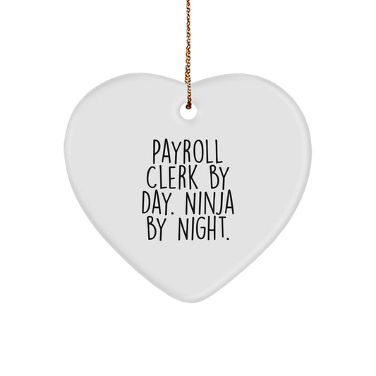 Funny Payroll Clerk Gifts from Friends, Men, Women, Coworkers, Family, Unique Heart Ornament for Payroll Clerk By Day. Ninja By Night. Christmas - Image 1